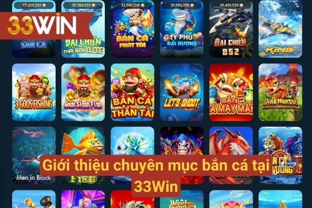 Thông tin đáng chú ý về trải nghiệm săn cá cùng 33Win