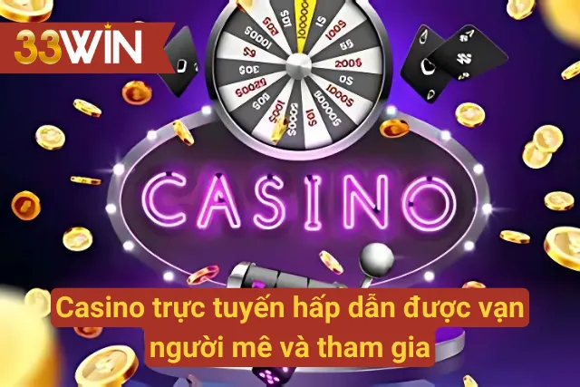 Casino trực tuyến tại 33Win