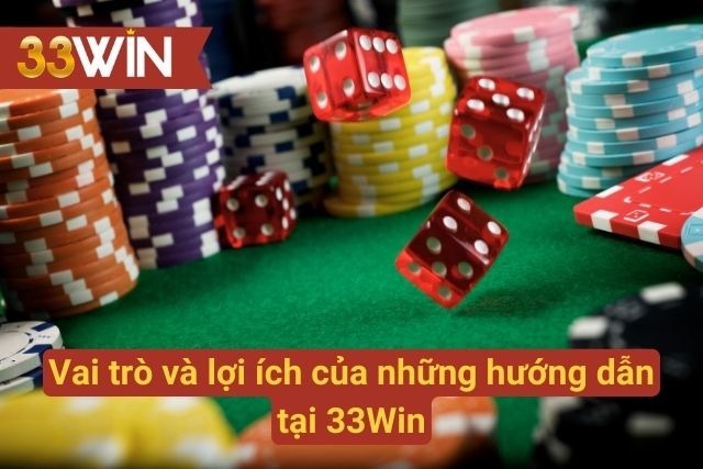 Lý do cần có những chỉ dẫn tại 33Win