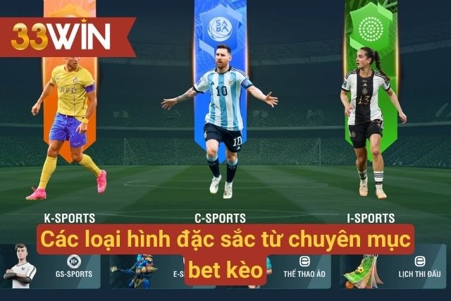 Tổng hợp những loại hình bet kèo nổi bật từ 33Win